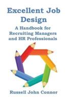 Excellent Job Design. A Handbook for Recruiting Managers and HR Professionals