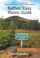 Baffies' Easy Munros Guide. Volume 3 Cairngorms