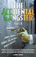 The Accidental Gangster: Part 2