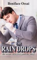 The Rain Drops: The astute detectives and the thief
