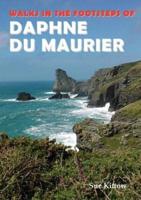Walks in the Footsteps of Daphne Du Maurier