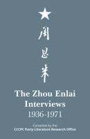 The Zhou Enlai Interviews, 1936-1971