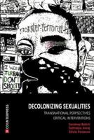 Decolonizing Sexualities: Transnational Perspectives, Critical Interventions