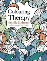 Colouring Therapy: doodle & dream