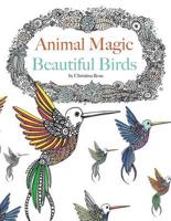 Animal Magic: Beautiful Birds. Anti-Stress Animal Art Therapy
