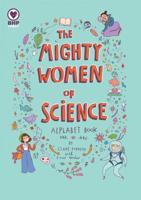 The Mighty Women of Science Alphabet Book