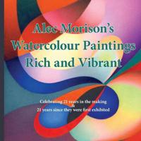 Alec Morison's Watercolour Paintings Rich and Vibrant