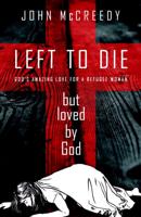 Left to Die, but Loved by God