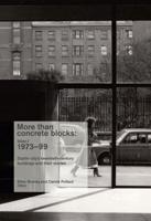 More Than Concrete Blocks Volume III 1973-1999