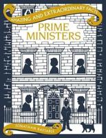 Amazing and Extraordinary Facts. Prime Ministers