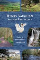 Henry Vaughn and the Usk Valley