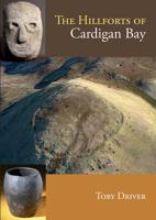 The Hillforts of Cardigan Bay