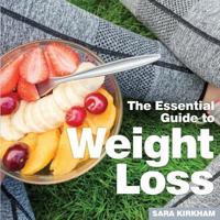 The Essential Guide to Weight Loss