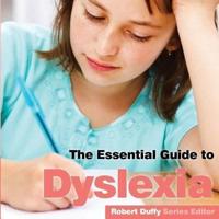 The Essential Guide to Dyslexia