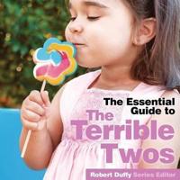 The Essential Guide to the Terrible Twos