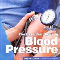 The Essential Guide to Blood Pressure