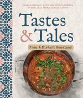 Tastes & Tales from a Distant Homeland