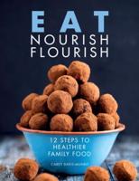Eat, Nourish, Flourish