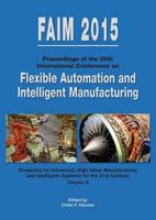 Flexible Automation and Intelligent Manufacturing 2015: Volume II