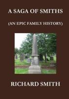 A SAGA OF SMITHS: AN EPIC FAMILY HISTORY