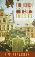 The Horch and the Rotterdam Ingots