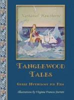 Tanglewood Tales: Greek Mythology for Kids