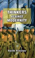 Thinkers Against Modernity