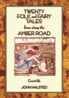 Twenty Folk and Fairy Tales from Along the Amber Road