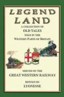 Legend Land - 12 Tales from England's West Country