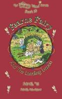 Fearne Fairy and the Landing Lesson - Book 10 in the Award Winning Whimsy Wood Series