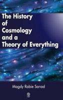 The History of Cosmology and a Theory of Everything