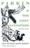 Firkin and the Grey Gangsters
