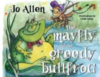 The Mayfly and The Greedy Bullfrog