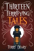 Thirteen Terrifying Tales