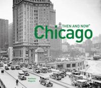 Chicago Then and Now¬