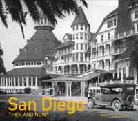 San Diego Then and Now¬