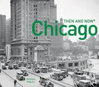 Chicago Then and Now¬