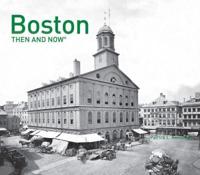 Boston Then and Now¬