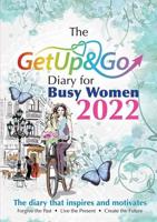 The Get Up and Go Diary for Busy Women 2022