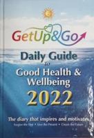 Get Up & Go Daily Guide to Good Health & Wellbeing 2022