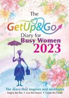 Get Up And Go Diary For Busy Wome 2023 P/B