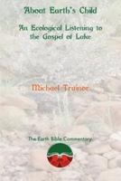 About Earth's Child: An Ecological Listening to the Gospel of Luke