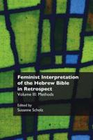 Feminist Interpretation of the Hebrew Bible in Retrospect. III: Methods