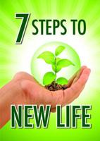 The 7 Steps to New Life