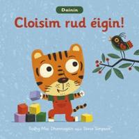 Dainin Cloisim Rud Eigin?