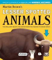 Martin Brown's Lesser Spotted Animals