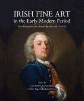 Irish Fine Art in the Early Modern Period
