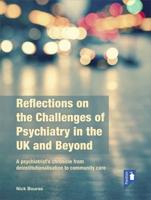 Reflections on the Challenges of Psychiatry in the UK and Beyond