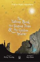 The Talking Bird, the Singing Tree & The Golden Water