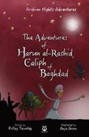 The Adventures of Harun Al-Rashid, Caliph of Baghdad